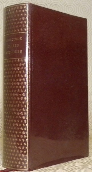 L’Histoire et ses méthodes. Collection Encyclopédie de la Pléiade 11.
