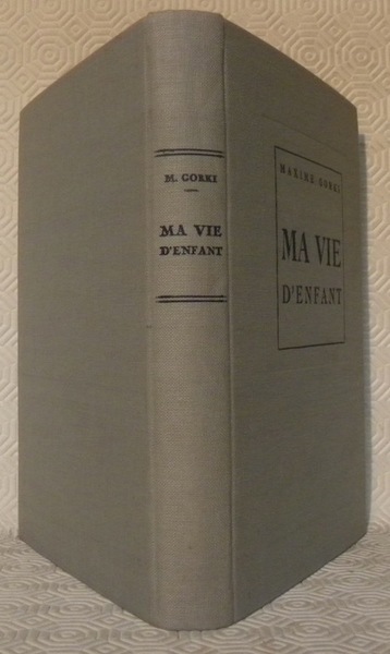 Ma vie d’enfant. Traduit du russe d’apèrs le manuscrit par …