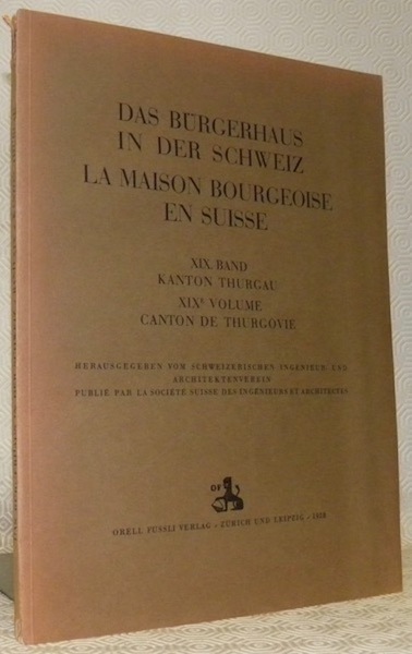 Das Bürgerhaus in der Schweiz XIX. Band. Das Bürgerhaus im …