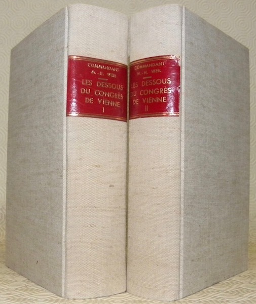 Les dessous du Congrès de Vienne d’après les documents originaux …