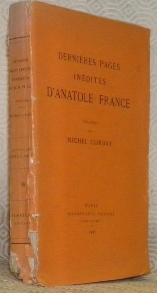 Dernières pages inédites d’Anatole France, publiées par Michel Corday.
