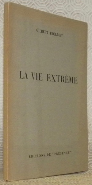 La vie extrême. Poème. Avec quatre dessins de Baldo Guberti.