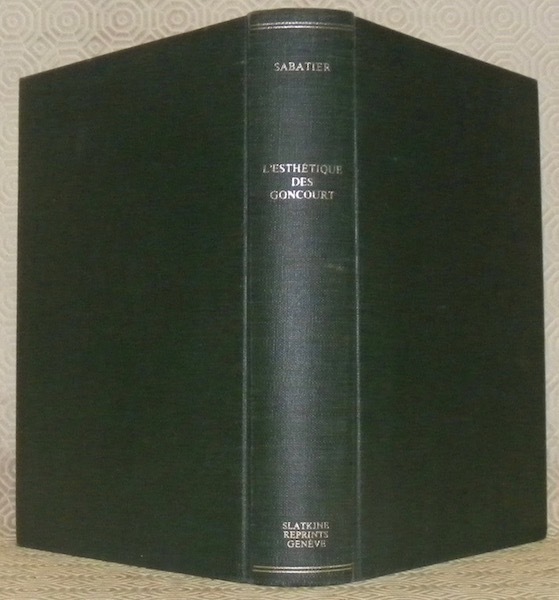 L’esthétique des Goncourt.