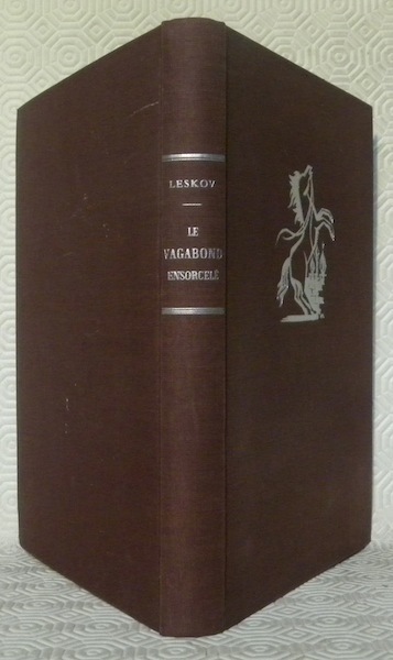 Le vagabond encorcelé. Traduit du russe par J.-M.Jasienko, illustrations de …