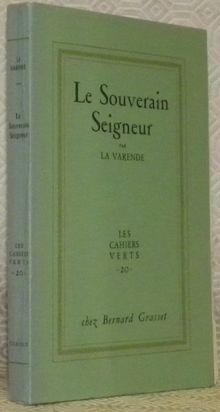 Le Souverain Seigneur. Collection Les Cahiers Verts, n.° 20 / …