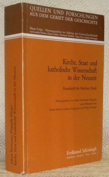 Kirche, Staat und katholische Wissenschaft in der Neuzeit. Festschrift für …