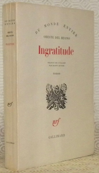 Ingratitude. Per pura ingratitudine. Traduit de l’italien par Maddy Buysse. …