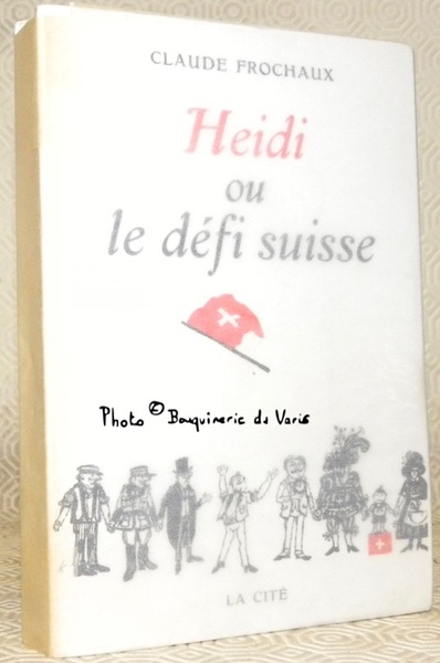 Heidi ou le défi suisse.