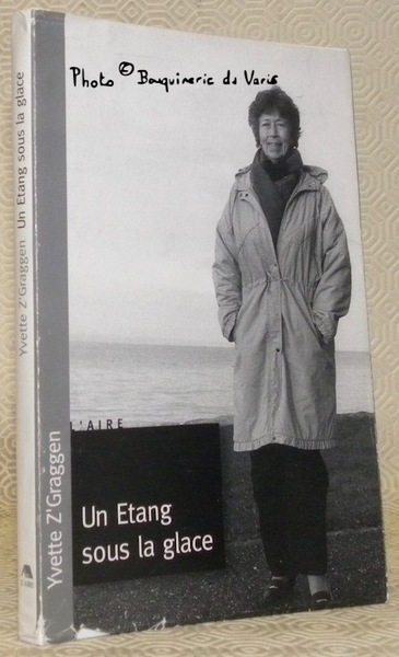 Un Etang sous la glace. Roman.