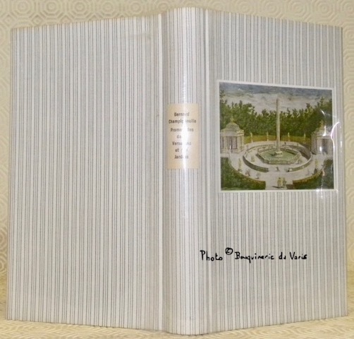 Promenades dans Versailles et ses jardins. Ce guide inédit comporte …