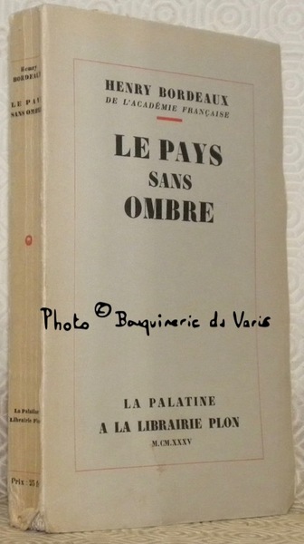 Le pays sans ombre. Collection La Palatine.