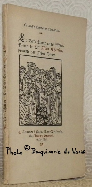 Le passe-temps de Chevalier. La belle dame sans merci. Poème …