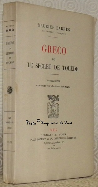 Greco ou le secret de Tolède. Nouvelle édition augmentée de …