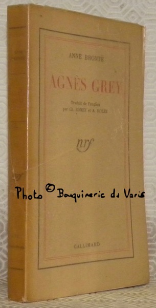 Agnès Grey. Traduit de l’anglais par Ch. Romey et A. …