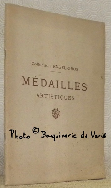Collection Engel-Gros. Médailles artistiques.