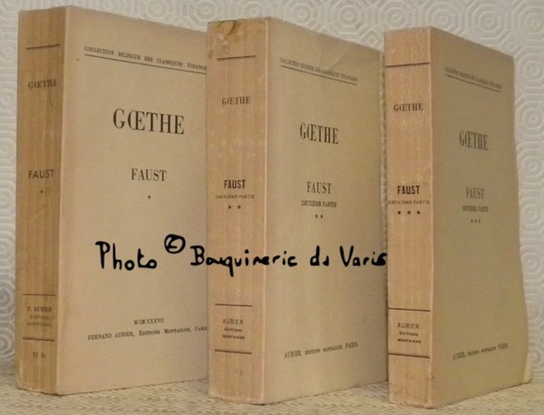 Faust. I, II et III (3 volumes). Traduit de l’allemand …