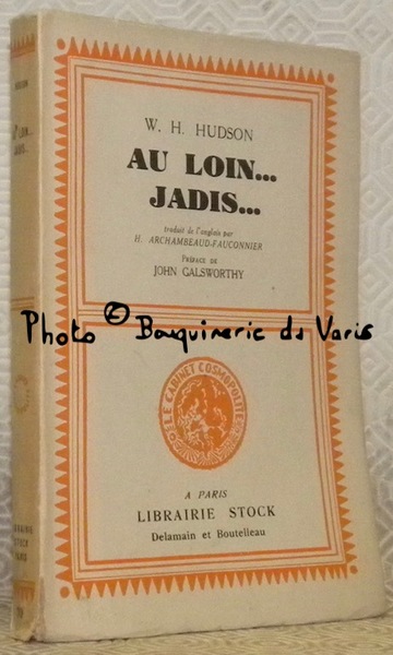 Au loin. Jadis. Traduits de l’anlgais par H. Archambeaud-Fauconnier, préface …
