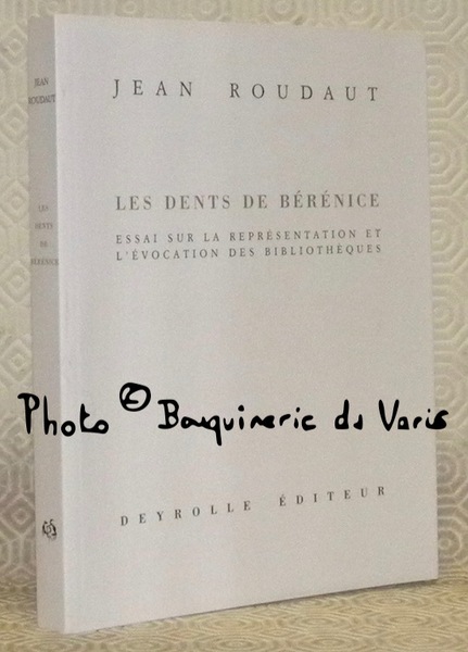 Les dents de Bérénice. Essai sur la représentation et l’évocation …