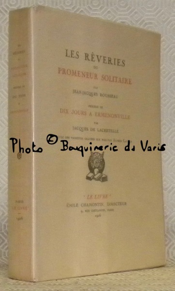 Les rêveries du promeneur solitaire, précédé de Dix jours à …