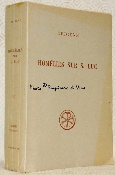 Homélies sur S. Luc. Texte latin et fragments grecs. Introduction, …