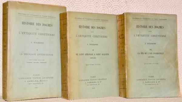 Histoire des dogmes dans l’Antiquité chrétienne. 3 Voles. Tome 1: …