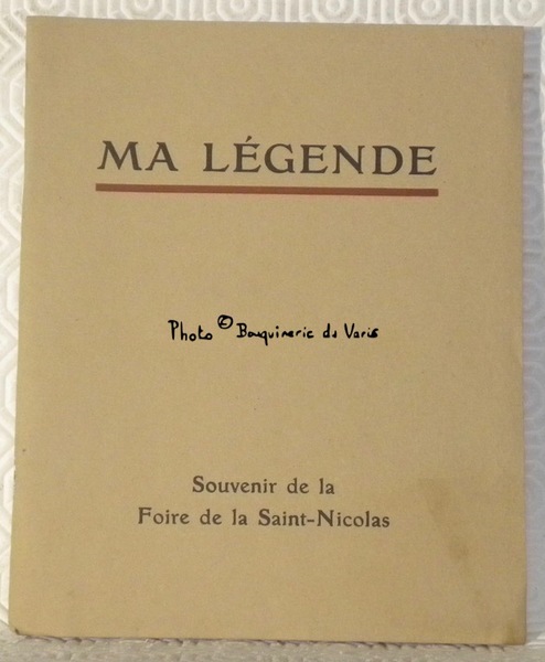 Ma Légende. Souvenir de la Foire de la Saint-Nicolas. Dessins …