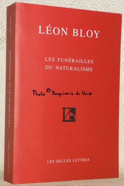 Les funérailles du Naturalisme. Edition présentée, établie et annotées par …