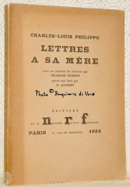 Lettres à sa mère. Avec un portrait de l’auteur par …
