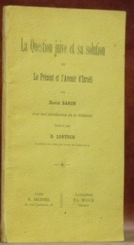 La question juive et sa solution ou le présent et …