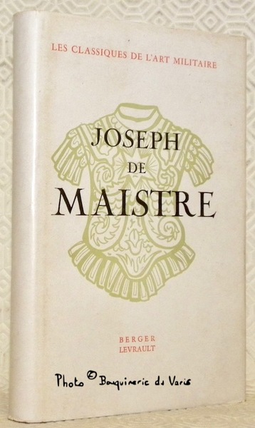 Joseph de Maistre. Présentation et notes de L. Lederer. Introduction …