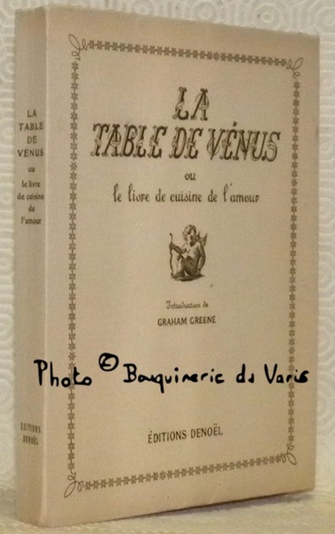 La table de Vénus ou le livre de cuisine de …