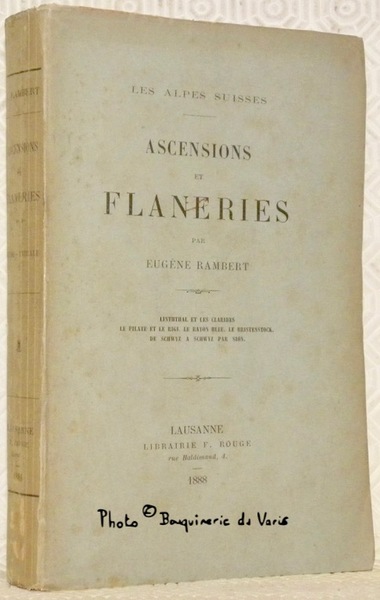 Ascensions et flâneries. Linththal et les Clarides. Le Pilate et …