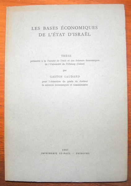 Les bases économiques de l’Etat d’Israël. Thèse de doctorat.