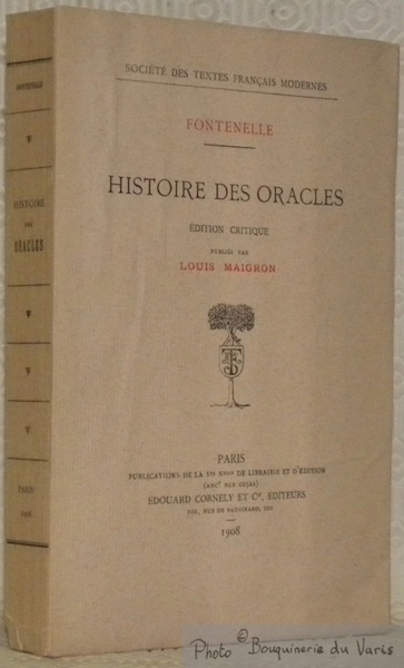 Histoire des oracles. Edition critique publiée par Louis Maigron. Collection …