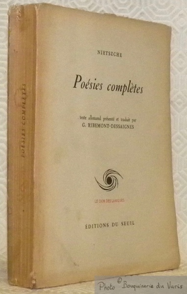 Poésies complètes. Texte allemand présenté et traduit par G. Ribemont-Dessaignes. …