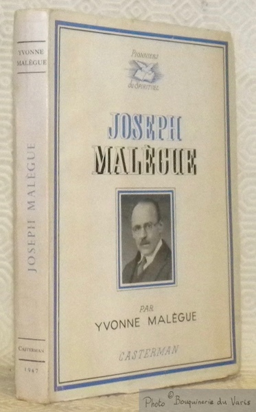 Joseph Malègue. Collection Pionniers Spirituel.