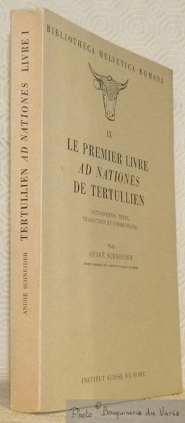 Le premier livre Ad Nationes de Tertullien. Introduction, texte, traduction …