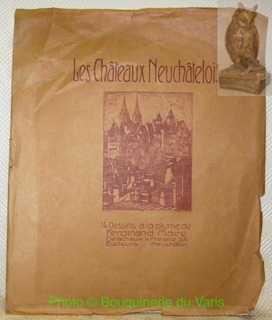 Les Châteaux Neuchâtelois 14 Dessins à la plume de Ferdinand …