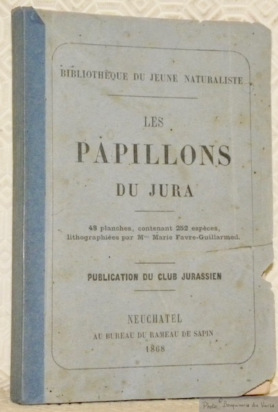 Les papillons du Jura. Publication du Club Jurassien. 48 Planches, …