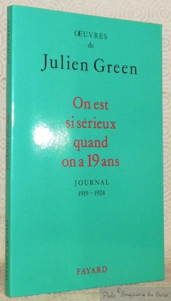 On est si sérieux quand on a 19 ans. Journal …
