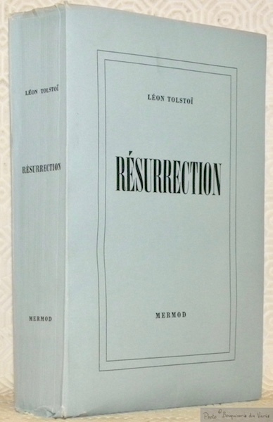 Résurrection. Traduit du russe par E. Halpérien-Kaminsky. Collection Grands romans …