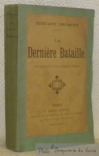 La dernière bataille. Nouvelle étude psychologique et sociale.