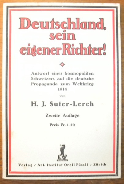 Deutschland sein eigener Richter! Antwort eines kosmopoliten Schweizer auf die …