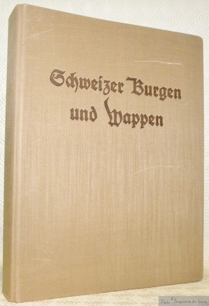 Schweizer Burgen und Wappen. Herausgegeben für die Schweizer Jugend von …