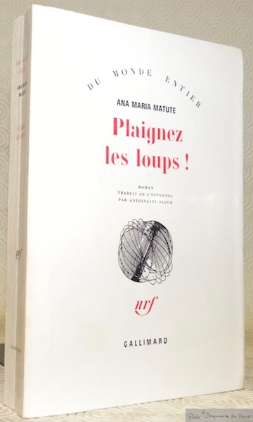 Plaignez les loups! Traduit de l’espagnol par Antoinette Bloch. Collection …