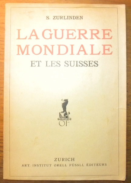 La guerre mondiale et les Suisses.