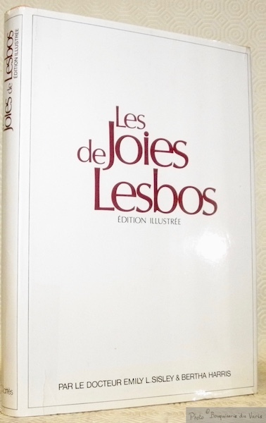 Les Joies de Lesbos. Un guide tendre et libéré des …