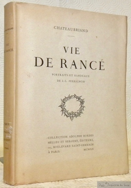 Vie de Rancé. Portraits et bandeaux de J.-L. Perrichon. Collection …