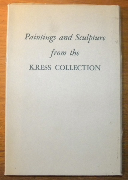 PAINTINGS AND SCULPTURE FROM THE KRESS COLLECTION.