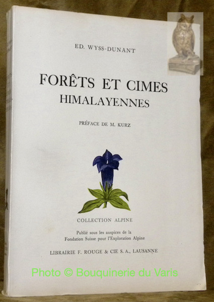 Forêts et cimes himalayennes. Préface de M. Kurz. Collection Alpine.